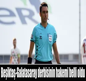 Galatasaray - Beşiktaş maçının hakemi Arda Kardeşler oldu