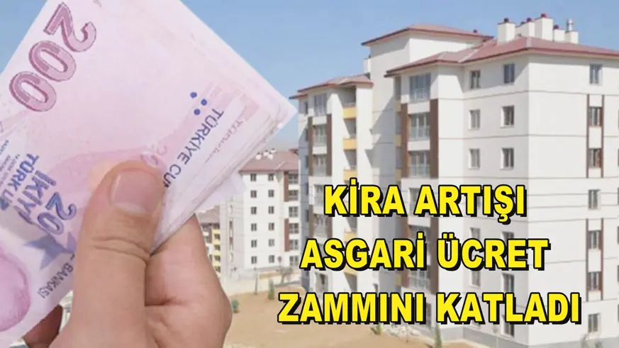 Kira artışı asgari ücret zammını katladı