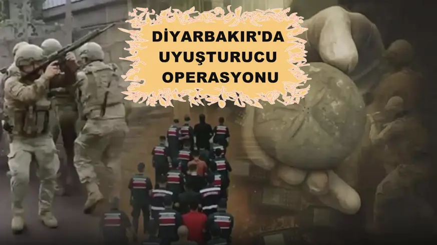 Diyarbakır'da uyuşturucu operasyonu