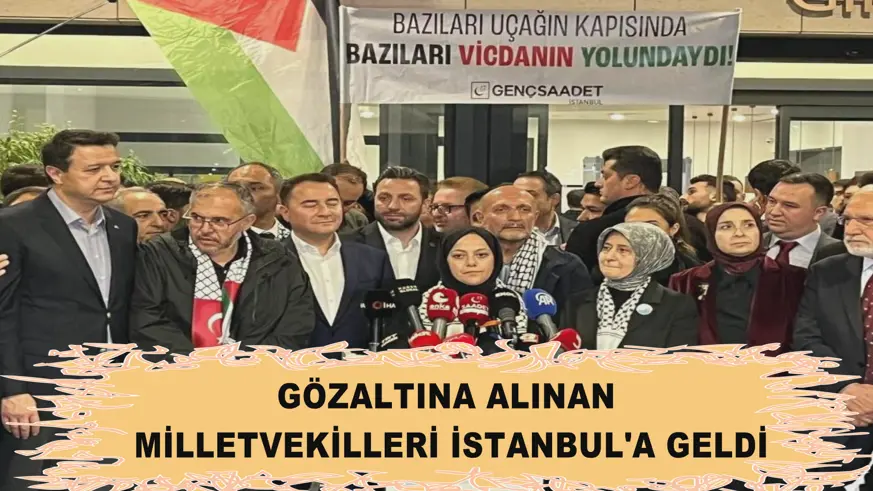 Gözaltına alınan milletvekilleri İstanbul'a geldi