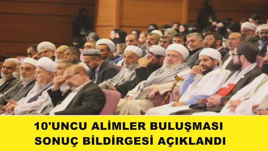 10'uncu Alimler Buluşması sonuç bildirgesi açıklandı