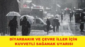 Diyarbakır ve çevre iller için kuvvetli sağanak uyarısı