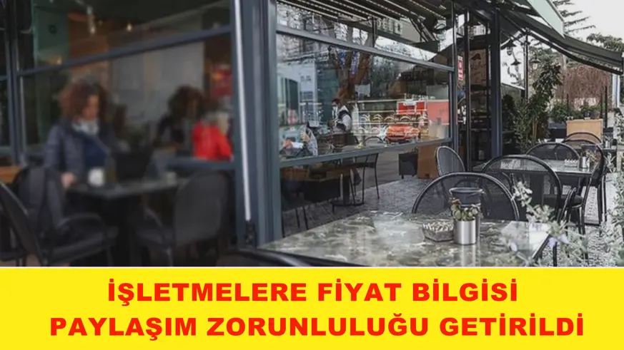 İşletmelere fiyat bilgisi paylaşım zorunluluğu getirildi