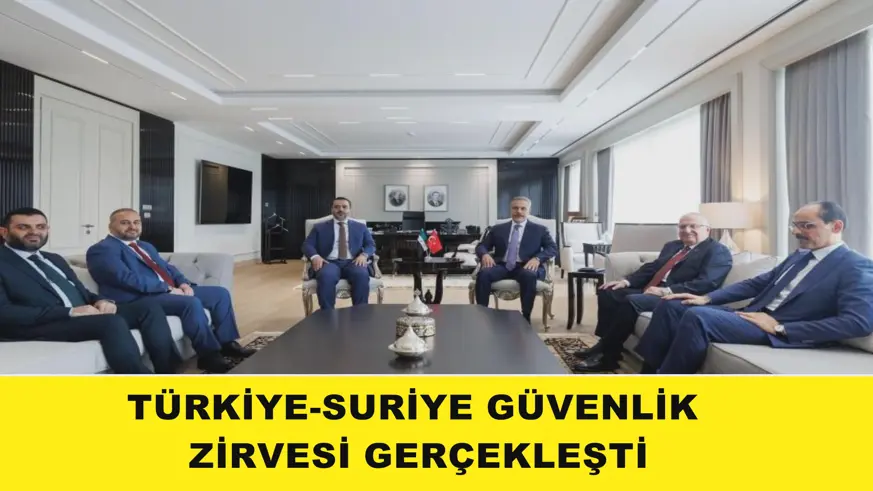 Türkiye-Suriye güvenlik zirvesi gerçekleşti