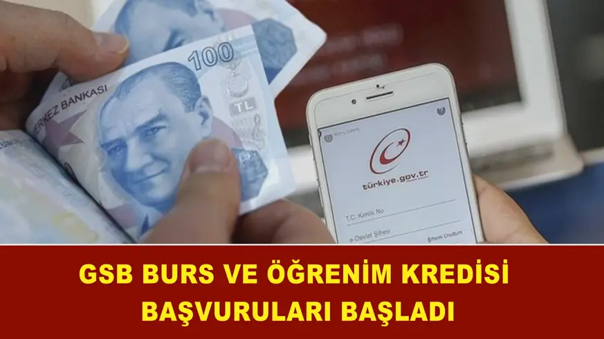 GSB Burs ve Öğrenim Kredisi başvuruları başladı