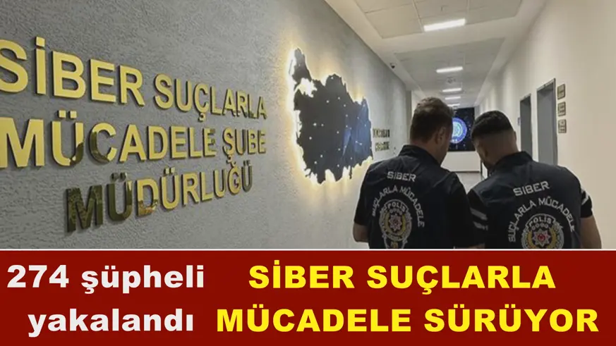 Siber suçlarla mücadele sürüyor