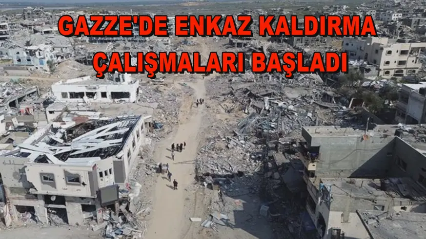 Gazze'de enkaz kaldırma çalışmaları başladı