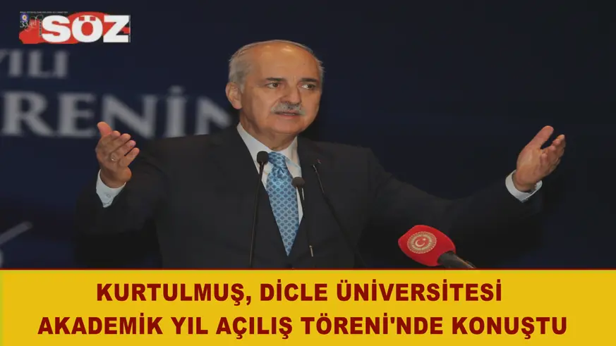 Kurtulmuş, Dicle Üniversitesi Akademik Yıl Açılış Töreni'nde konuştu