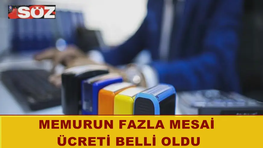 Memurun fazla mesai ücreti belli oldu