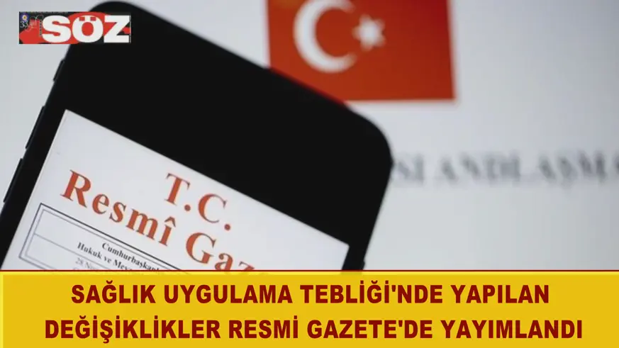 Sağlık Uygulama Tebliği'nde yapılan değişiklikler Resmi Gazete'de yayımlandı