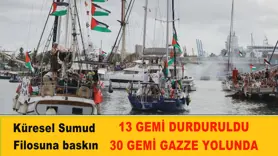 13 gemi durduruldu, 30 gemi Gazze yolunda