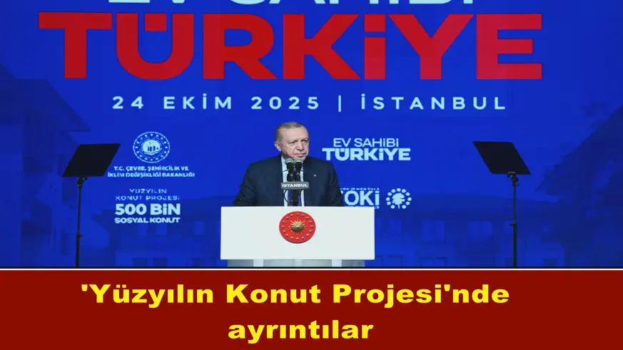 'Yüzyılın Konut Projesi'nde ayrıntılar