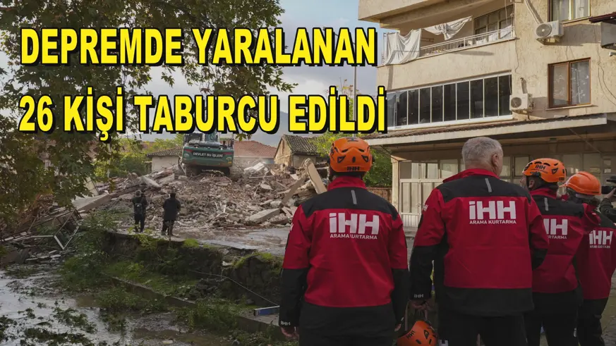 Depremde yaralanan 26 kişi taburcu edildi