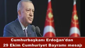 Erdoğan'dan 29 Ekim Cumhuriyet Bayramı mesajı