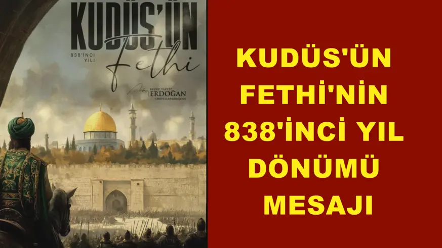 Kudüs'ün Fethi'nin 838'inci yıl dönümü mesajı