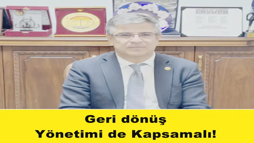 Geri dönüş Yönetimi de Kapsamalı!