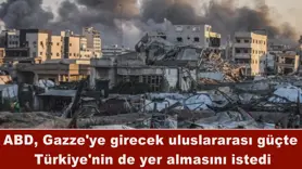 ABD, Gazze'ye girecek uluslararası güçte  Türkiye'nin de yer almasını istedi