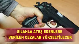Silahla ateş edenlere verilen cezalar yükseltilecek