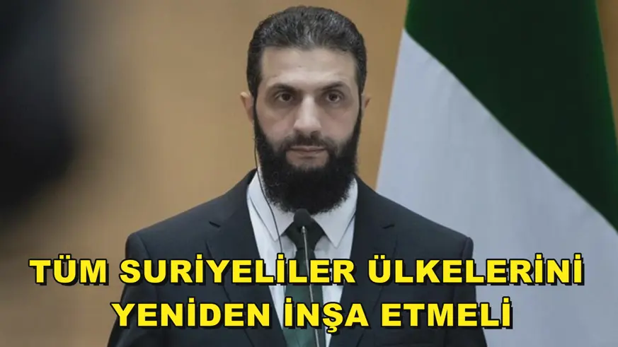 Tüm Suriyeliler ülkelerini yeniden inşa etmeli