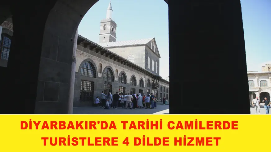 Diyarbakır'da tarihi camilerde turistlere 4 dilde hizmet