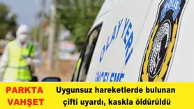 Gaziantep'te parkta vahşet