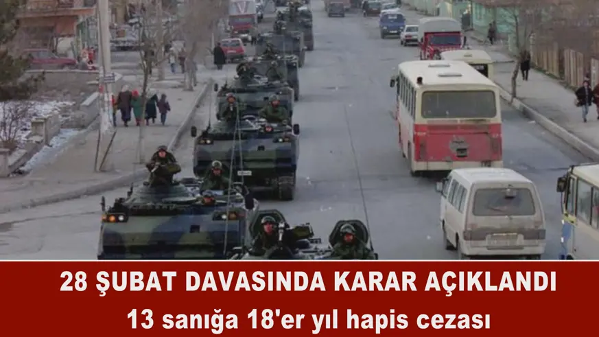 28 Şubat davasında karar açıklandı