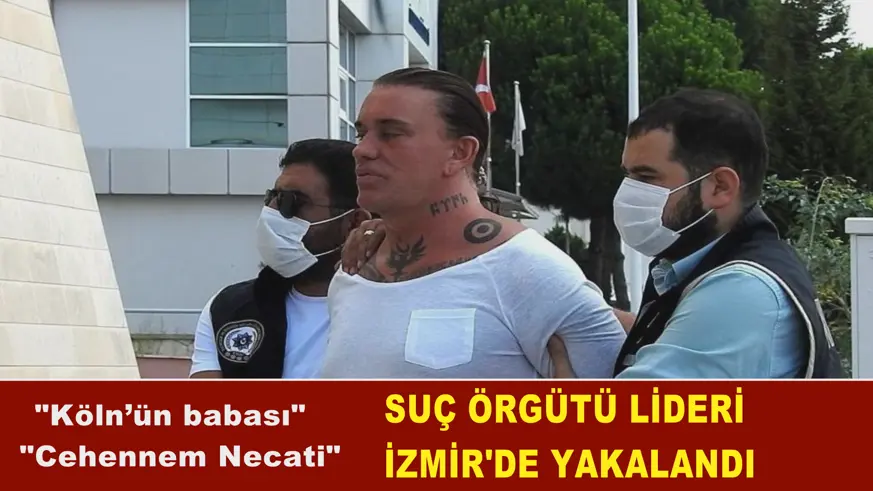 Suç örgütü lideri İzmir'de yakalandı