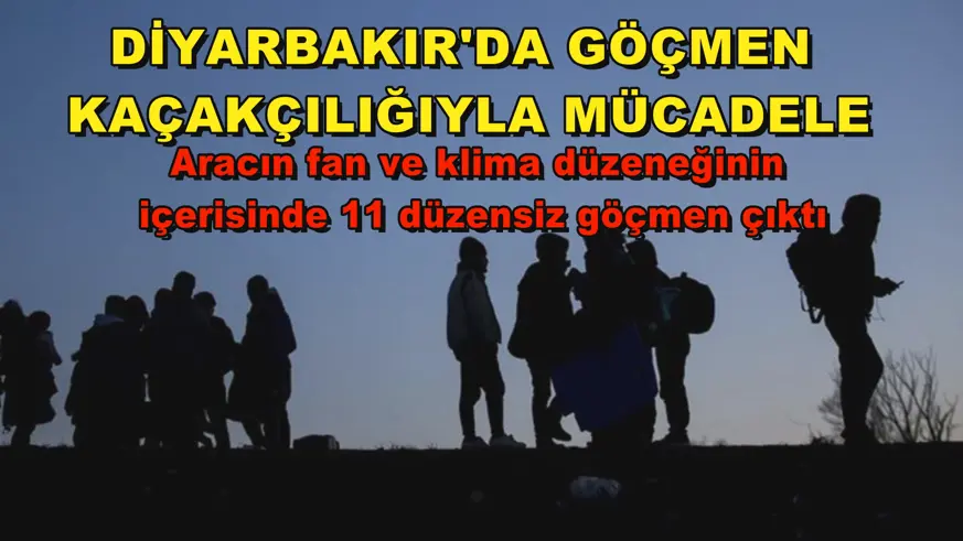 Diyarbakır'da Göçmen Kaçakçılığıyla Mücadele