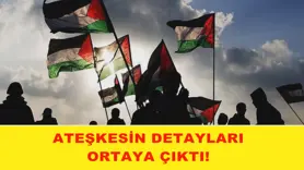 Ateşkesin detayları ortaya çıktı!