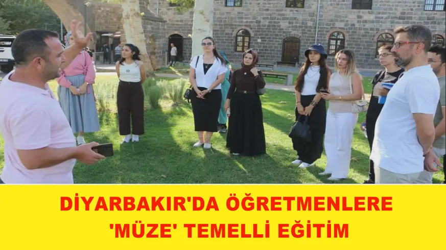 Diyarbakır'da öğretmenlere 'Müze' temelli eğitim