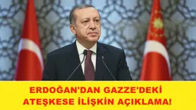 Erdoğan'dan Gazze'deki ateşkese ilişkin açıklama!