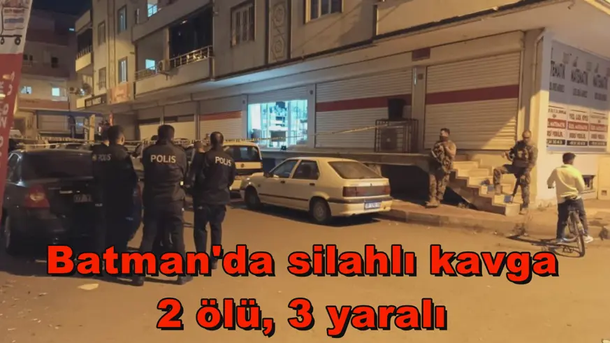 Batman'da silahlı kavga