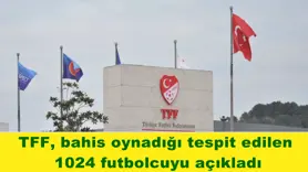 TFF, bahis oynadığı tespit edilen  1024 futbolcuyu açıkladı
