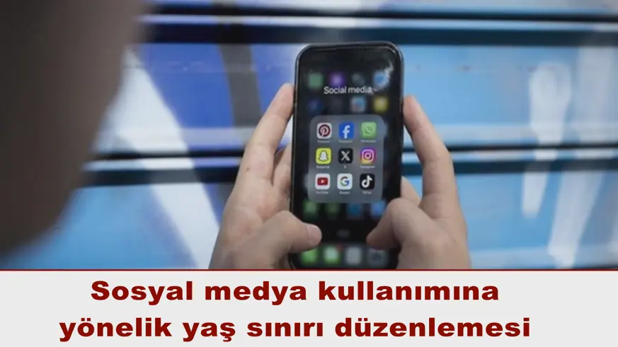 Sosyal medya kullanımına  yönelik yaş sınırı düzenlemesi 