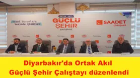 Diyarbakır'da Ortak Akıl  Güçlü Şehir Çalıştayı düzenlendi