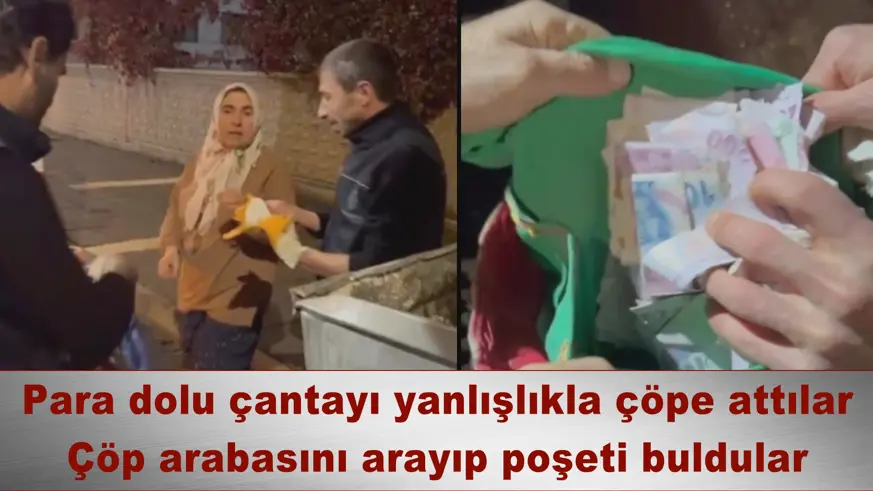 Para dolu çantayı yanlışlıkla çöpe attılar
