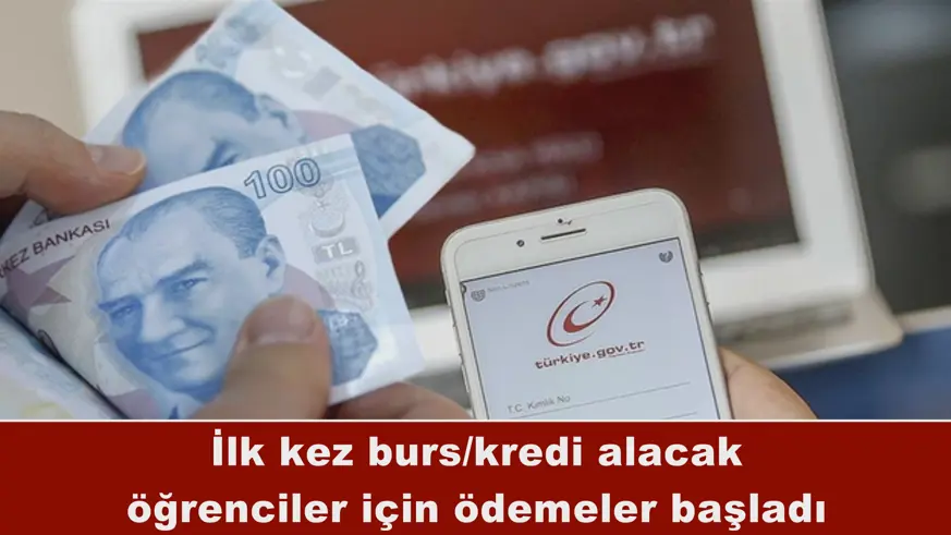 İlk kez burs/kredi alacak  öğrenciler için ödemeler başladı