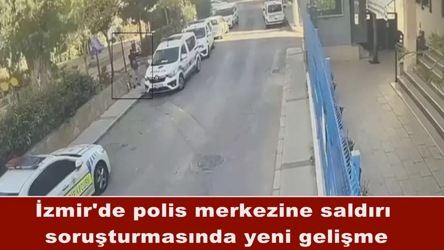 İzmir'de polis merkezine saldırı  soruşturması
