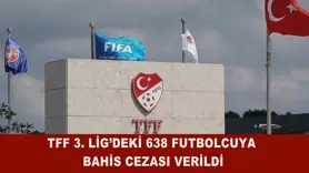 TFF 3. Lig’deki 638 futbolcuya bahis cezası verildi