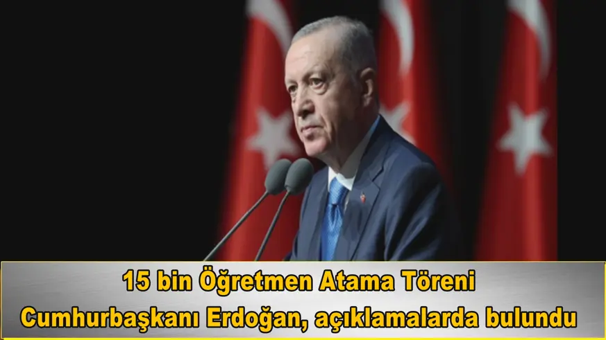 15 bin Öğretmen Atama Töreni