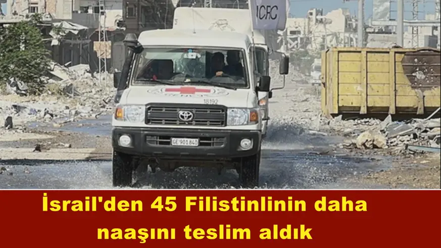 İsrail'den 45 Filistinlinin daha  naaşını teslim aldık 