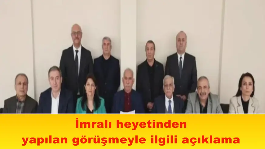 İmralı heyetinden yapılan görüşmeyle ilgili açıklama