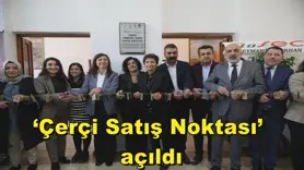 ‘Çerçi Satış Noktası’ açıldı