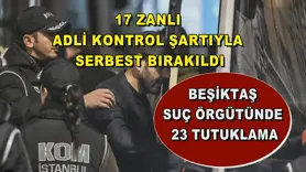 Beşiktaş Suç örgütünde 23 tutuklama