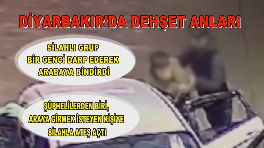 DİYARBAKIR'DA DEHŞET ANLARI