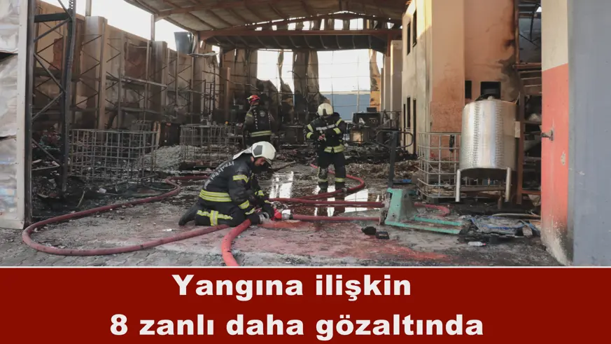Yangına ilişkin  8 zanlı daha gözaltında