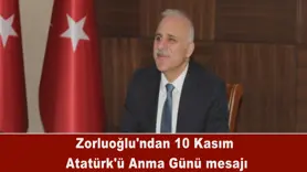 Zorluoğlu'ndan 10 Kasım  Atatürk'ü Anma Günü mesajı