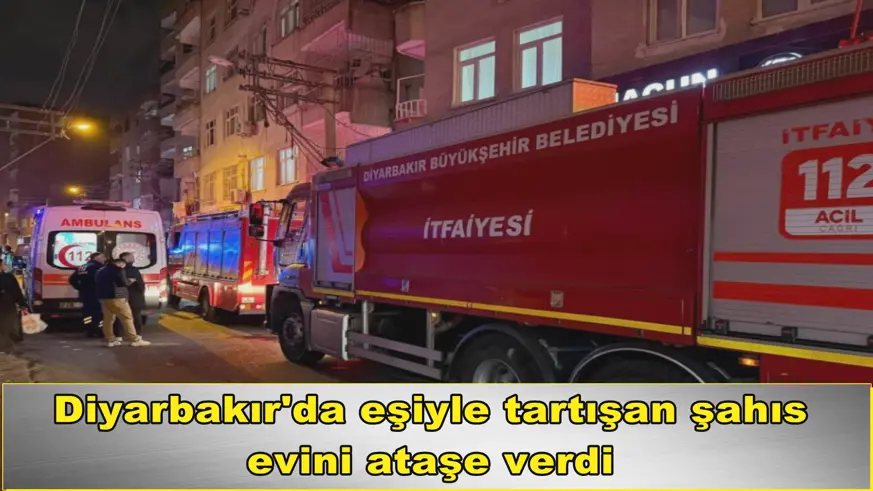 Eşiyle tartıştı, evini ateşe verdi