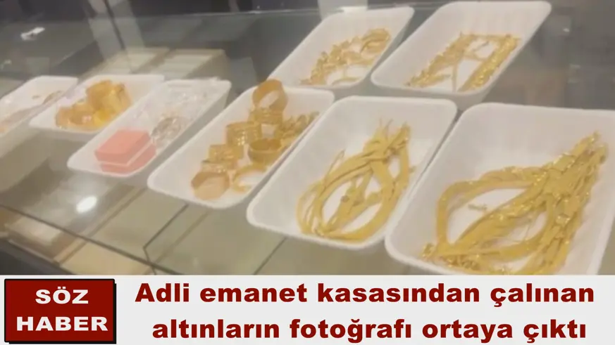 Adli emanet kasasından çalınan  altınların fotoğrafı ortaya çıktı
