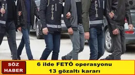 6 ilde FETÖ operasyonu
